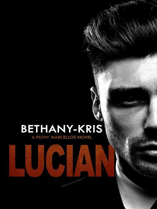 Title details for Filthy Marcellos by Bethany-Kris - Wait list